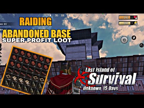 Raiding Abandoned Base Super Rich Base • Last Island of Survival •