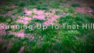 Candy Says -  Running Up That Hill ( CLOSE 2019 )