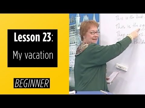 Beginner Levels Lesson 23 My Vacation