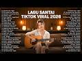Viral TikTok Chill Songs 2026 Newest Indonesian Pop Songs 2026 Top Indonesian Hits 2026