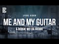 A Boogie Wit Da Hoodie Me And My Guitar Lyrics