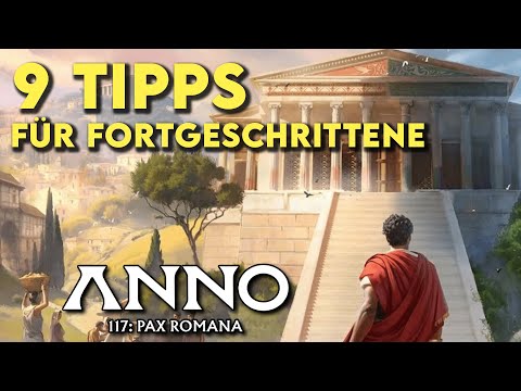 9 Tipps und Tricks für Fortgeschrittene! Anno 117 Tutorial