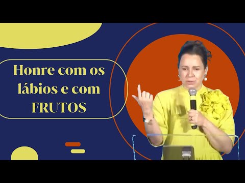 Helena Tannure - Honre com os lábios e com FRUTOS
