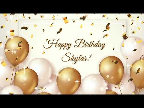 Happy Birthday Skylar | Happy Birthday To You Song