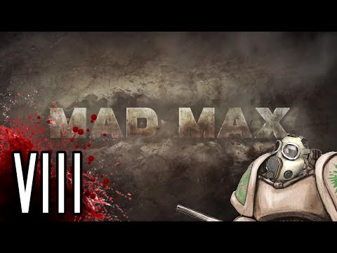 Let's Play Mad Max PC - Not So Easy Chairs - Part 8