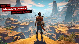 Top 20 Best ADVENTURE Games for ANDROID & IOS