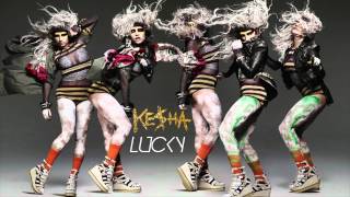 Ke$ha - Lucky