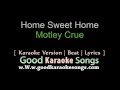 Home Sweet Home -  Montley Crue (Lyrics Karaoke) [ goodkaraokesongs.com ]