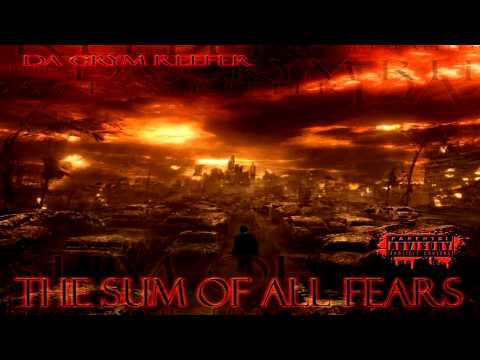 Da Grym Reefer - The Sum of All Fears (Produced by Mozart Jones)
