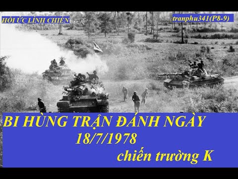 tranphu341(P8-9) BI HÙNG TRẬN QUYẾT CHIẾN NGÀY 18/7/1978 (699) chiến trường K