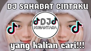 Download lagu DJ SAHABAT CINTAKU SLOW JEDAG JEDUG TIKTOK VIRAL!!! REMIX TERBARU 2021 || DJ SAHABAT CINTAKU TIKTOK mp3