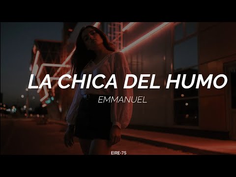 LA CHICA DEL HUMO-EMMANUEL-(LETRA)