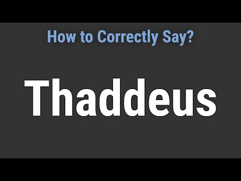 How to Pronounce Name Thaddeus (Correctly!)