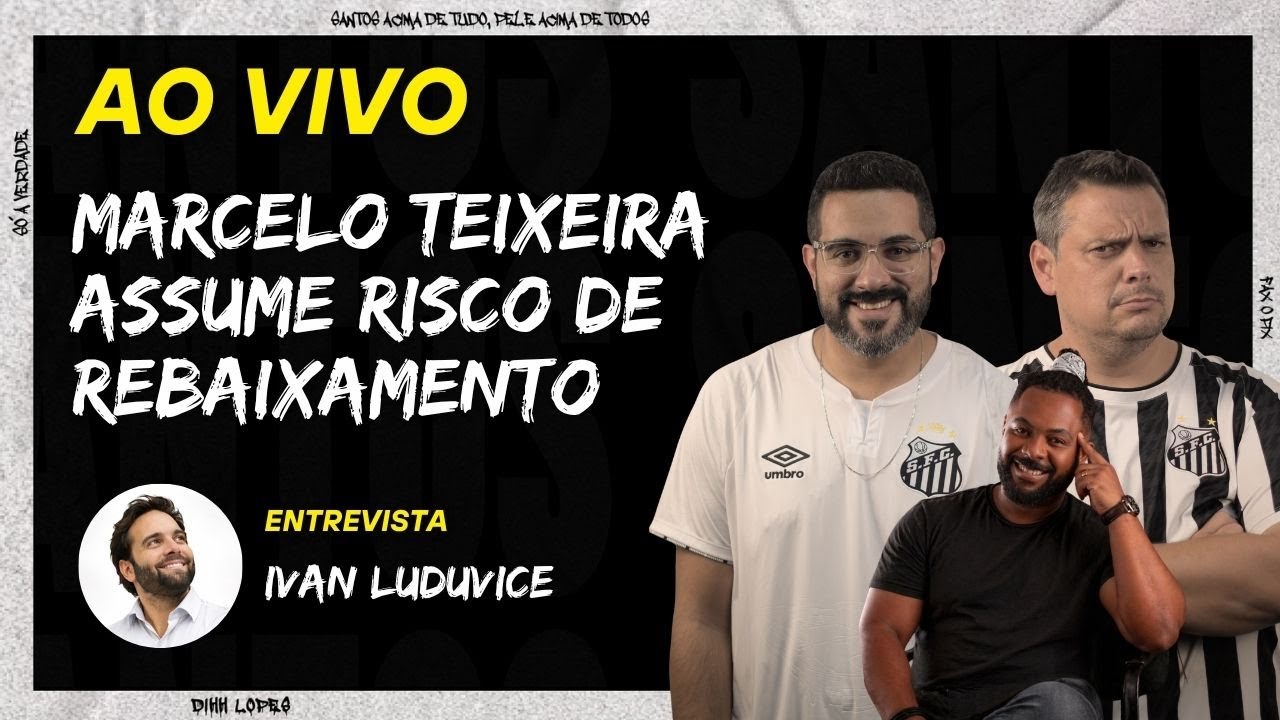 MARCELO TEIXEIRA ESTÁ COM MEDO/ NEYMAR DE SAÍDA DO SANTOS