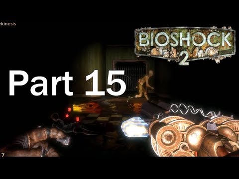 SCARY PLACES! - BIOSHOCK 2 REMASTERED Let's Play Part 15 (60FPS PC)