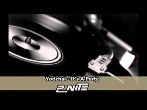 Yodchai - It's A Party 2Nite