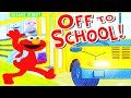 Kids Book Read Aloud SESAME STREET OFF TO SCHOOL Children S Books Read Aloud
