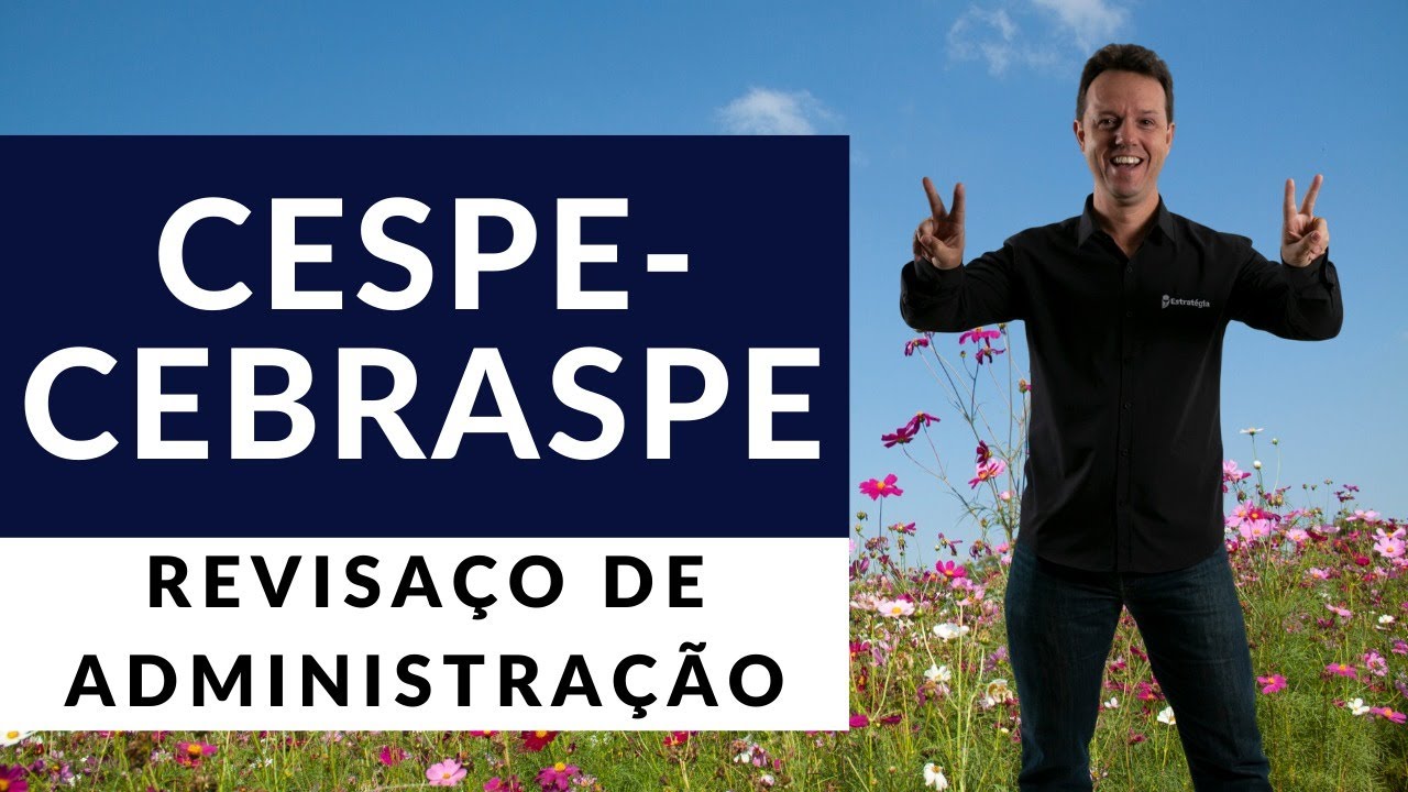 Revisaço Cespe/Cebraspe de Administração - Prof. Rodrigo Rennó