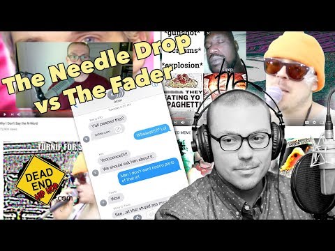 The Needle Drop vs The Fader | DEHH Convo