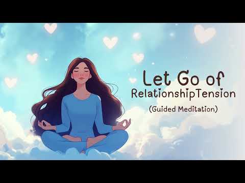 10-Minute Guided Meditation for Relationship Stress | Find Clarity & Inner Peace