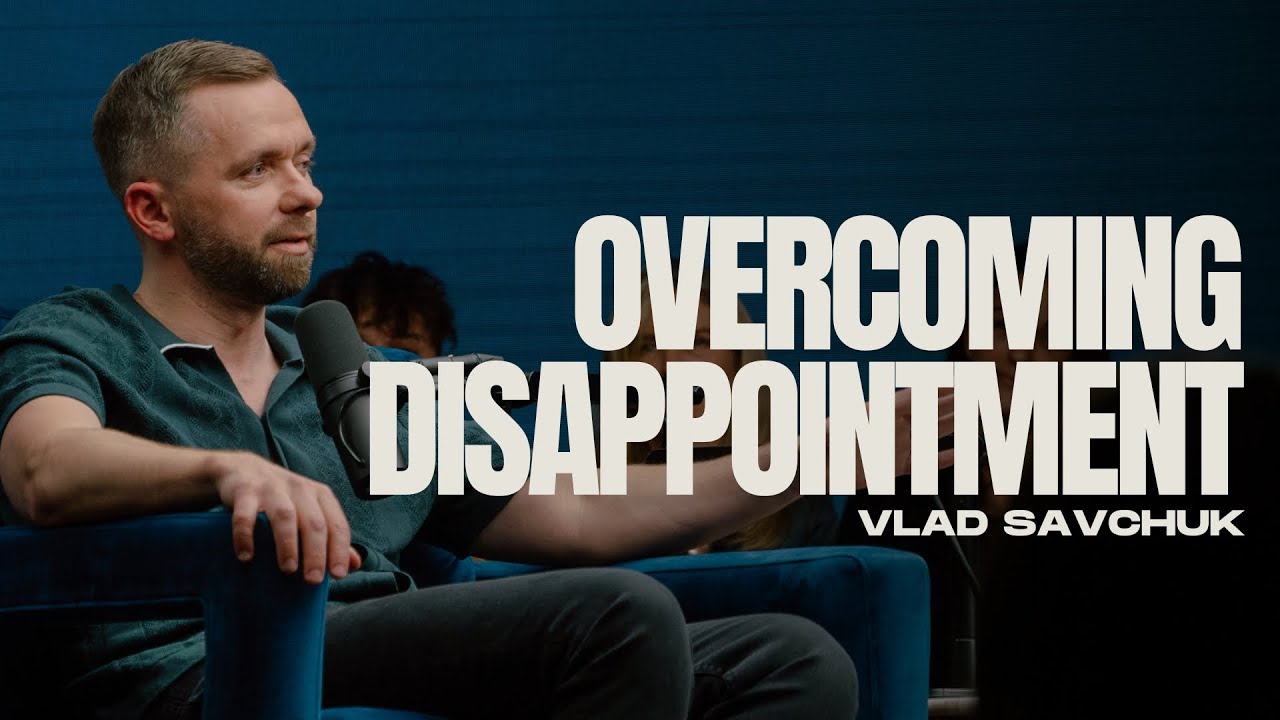 Overcoming Disappointment | Breaking Free from Strongholds with @vladhungrygen