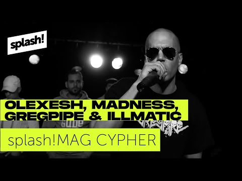 splash! Mag Cypher #14: Olexesh, Mädness, Gregpipe, Illmatic
