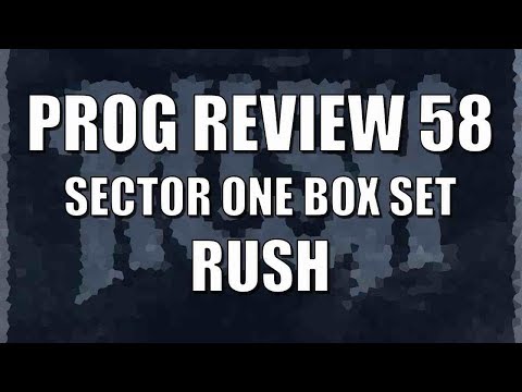 Prog Review 58 - Sector 1 Box Set - Rush