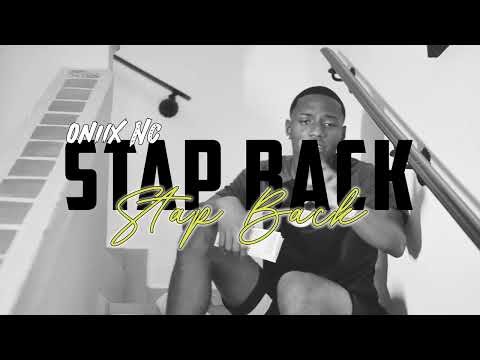 Oniix NC - Stap Back [official Visualizer]