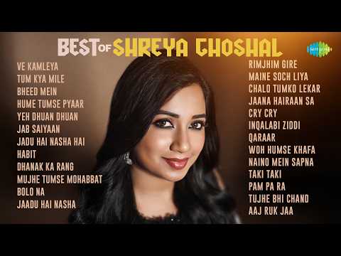 Best of Shreya Ghoshal - Audio Jukebox |  Ve  Kamleya |  Tum Kya Mile |  Bheed Mein |  Jab  Saiyaan