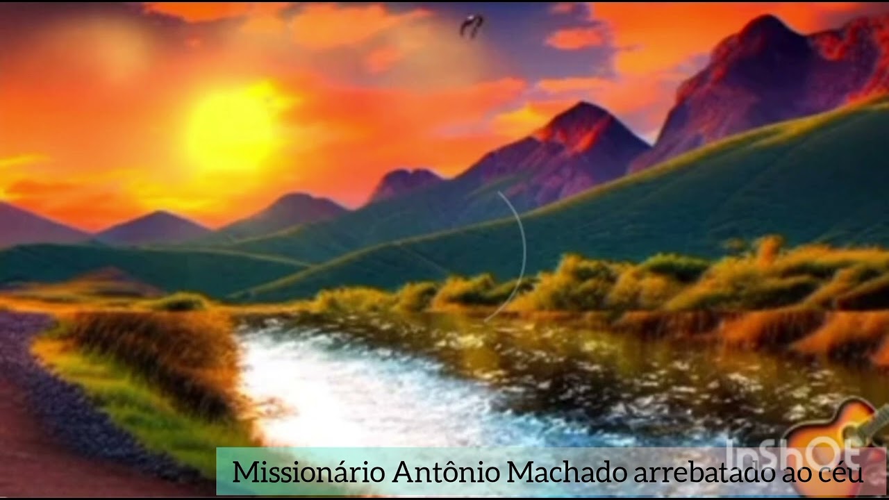 ARREBATAMENTO AO CÉU! Testemunho Missionário António Machado