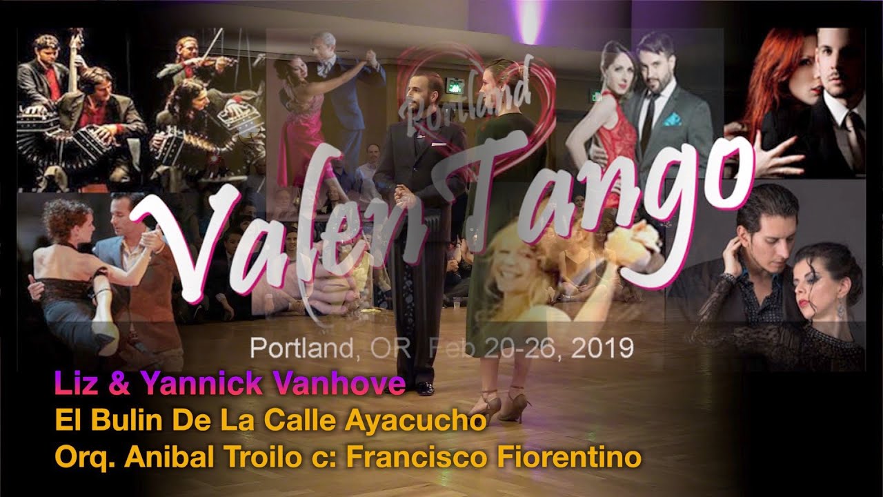 Liz & Yannick Vanhove - El Bulin De La Calle Ayacucho - Orq. Anibal Troilo  - ValenTango 2019