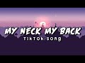 My Neck My Back - Tiktok Song | Khia | New Trend Song (Lyrics Video)