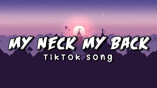 My Neck My Back - Tiktok Song | Khia | New Trend Song (Lyrics Video)