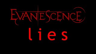 Evanescence - Lies Lyrics (Origin)