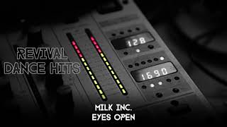 Milk Inc. - Eyes Open [HQ]