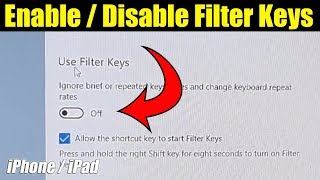 Windows 10: How to Turn On / Off Filter Keys