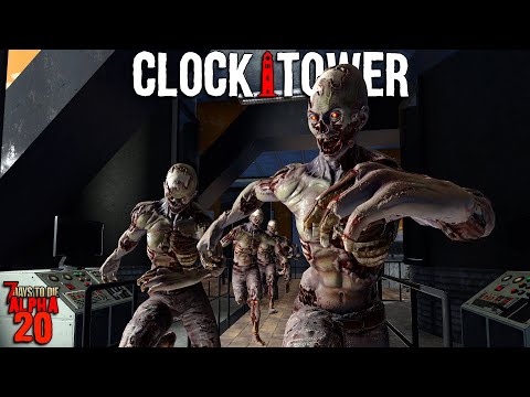 7 Days to Die: CLOCKTOWER EP 34 - WIGHTS ARE EVERYWHERE! | Alpha 20 Feral Sense