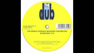 The World Famous Martinez Orchestra - Rushlight