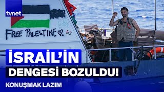 Sumud Filosu İsrail gerçeğini dünyaya nasıl gösterdi? | Konuşmak Lazım