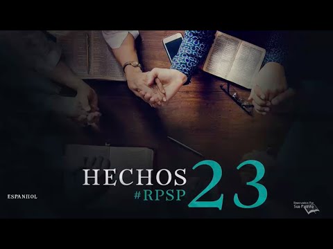Hechos 23 - Reavivados Por Su Palabra | #RPSP