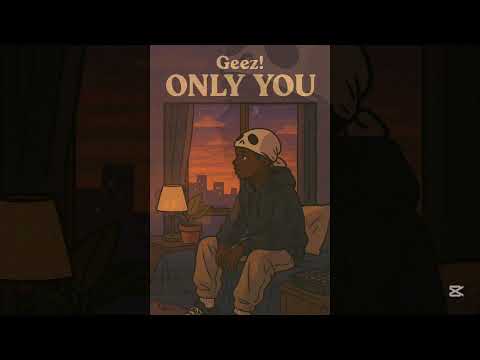 Geez!-Only you(official audio)