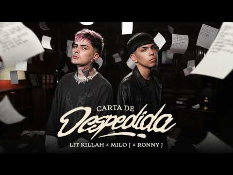 LIT killah, Milo J, Ronny J - Carta de Despedida