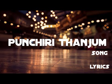 Punchiri thanjum song lyrics/malayalam song/lyrical video/Lyrics Gallery