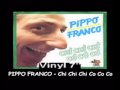 PIPPO FRANCO Chi Chi Chi Co Co Co 