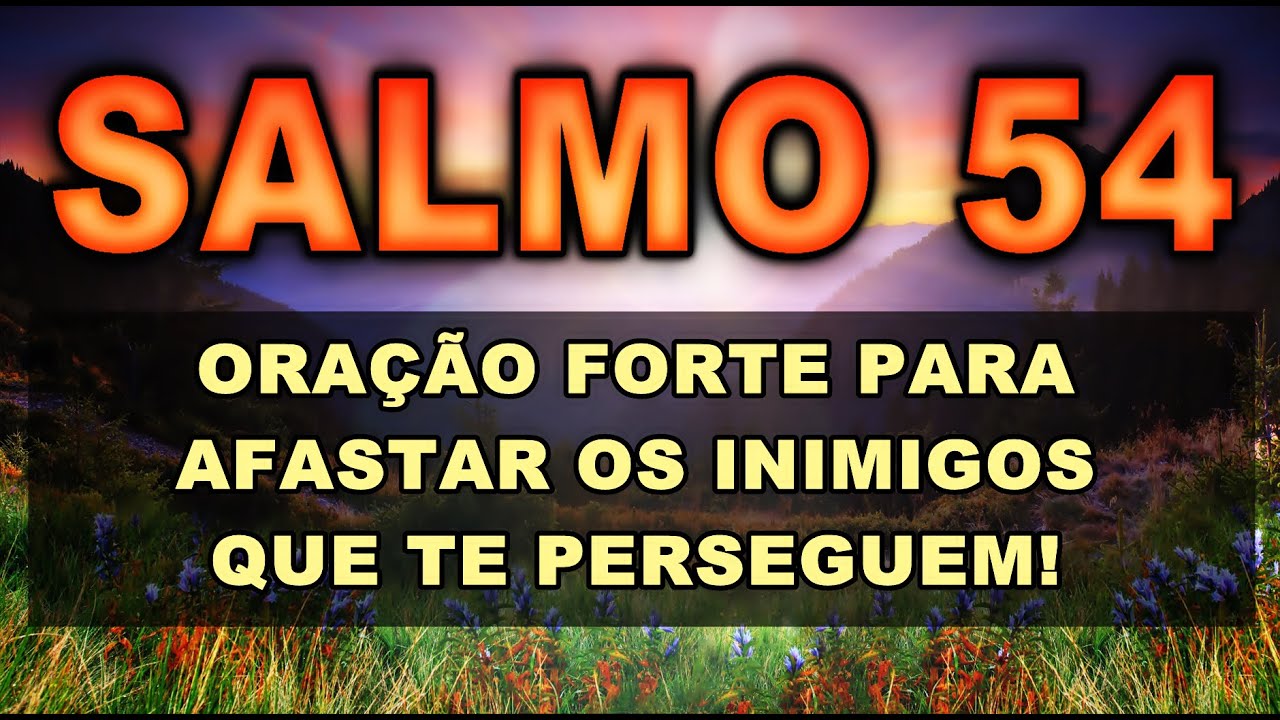 ((🔴))  SALMO 54 ORAÇÃO FORTE PARA AFASTAR OS INIMIGOS QUE TE PERSEGUEM! PASTOR JOSÉ CARLOS