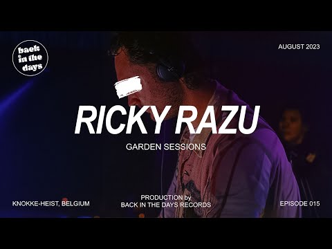 RICKY RAZU | Back In The Days | Garden Sessions