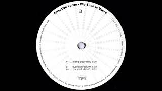 Effective Force - My Time Is Yours (...The End. Amen.)