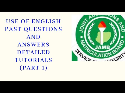 JAMB USE OF ENGLISH PAST QUESTIONS AND ANSWERS TUTORIALS.