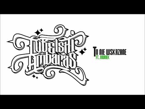 Lubelski Ambaras - To niewskazane ft. Niuniek