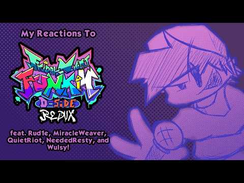 My reactions to FNF: D-Sides [REDUX] (Ft. Rud1e, MiracleWeaver, QuietRiot, Ressy, and Wulsy!)